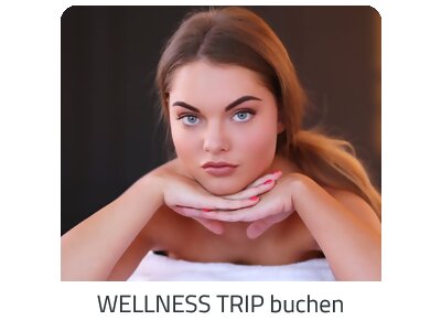 Deinen Wellness Trip suchen - Deine Auszeit auf https://www.trip-unterkunft.com buchen